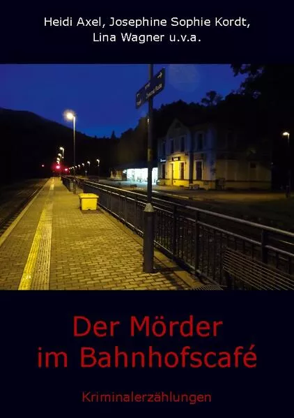 Cover: Der Mörder im Bahnhofscafé
