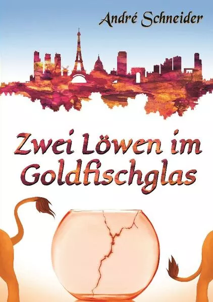 Cover: Zwei Löwen im Goldfischglas