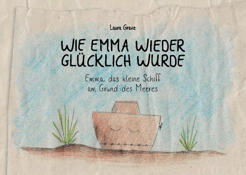 Cover: Wie Emma wieder glücklich wurde
