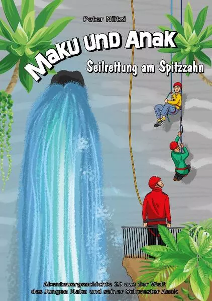 Cover: Maku und Anak Seilrettung am Spitzzahn