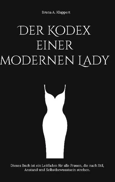 Cover: Der Kodex einer modernen Lady