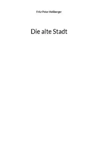 Cover: Die alte Stadt
