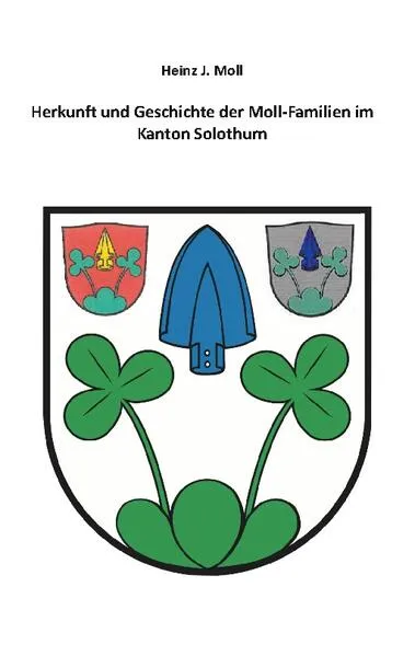 Herkunft und Geschichte der Moll-Familien im Kanton Solothurn