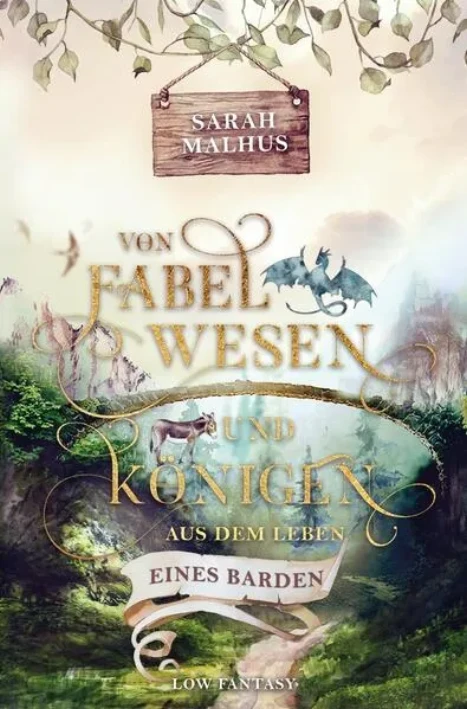 Cover: Von Fabelwesen und Königen - Aus dem Leben eines Barden