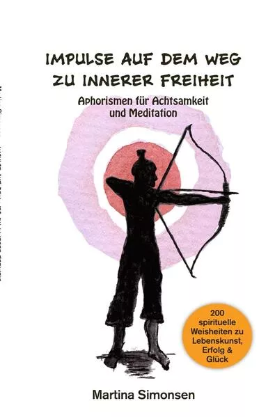 Impulse auf dem Weg zu innerer Freiheit - Aphorismen für Achtsamkeit und Meditation</a>