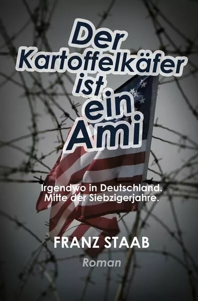 Cover: Der Kartoffelkäfer ist ein Ami