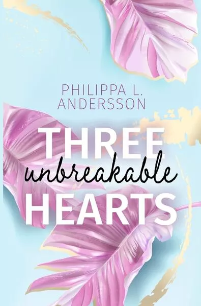 Cover: Three unbreakable Hearts