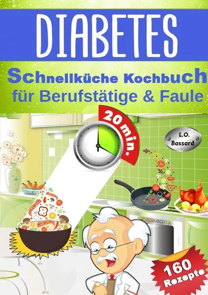 Cover: Diabetes Schnellküche Kochbuch für Berufstätige & Faule