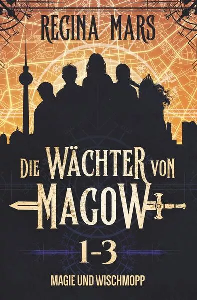 Die Wächter von Magow: Magie und Wischmopp</a>