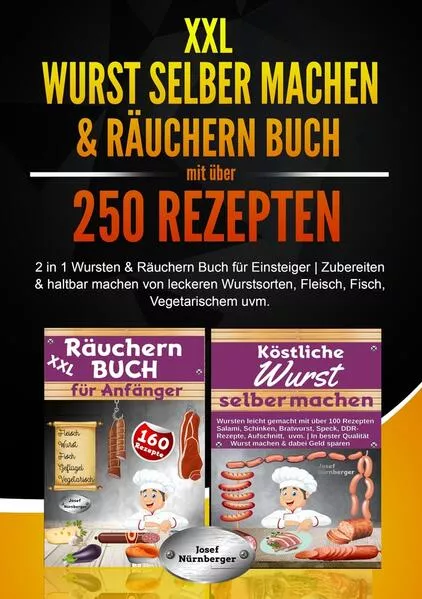 Cover: XXL Wurst selber machen & Räuchern Buch mit über 250 Rezepten