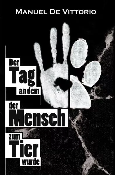 Der Tag an dem der Mensch zum Tier wurde