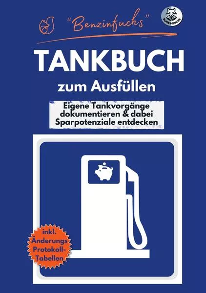 Cover: "Benzinfuchs" - TANKBUCH zum Ausfüllen