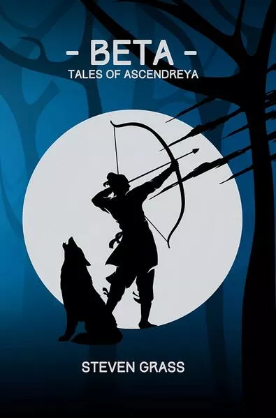 - Beta - (Tales of Ascendreya - Buch 1)