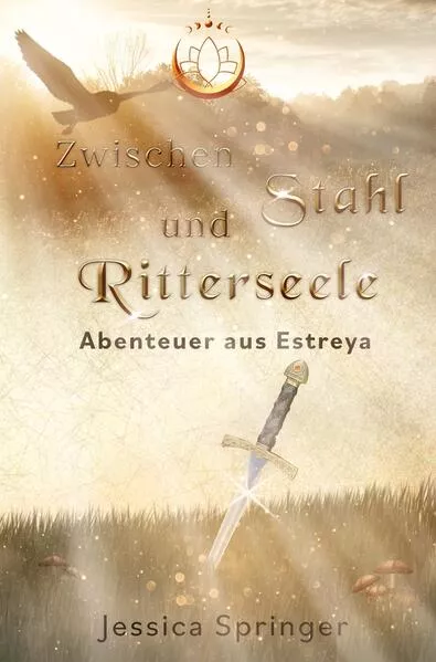 Cover: Zwischen Stahl und Ritterseele