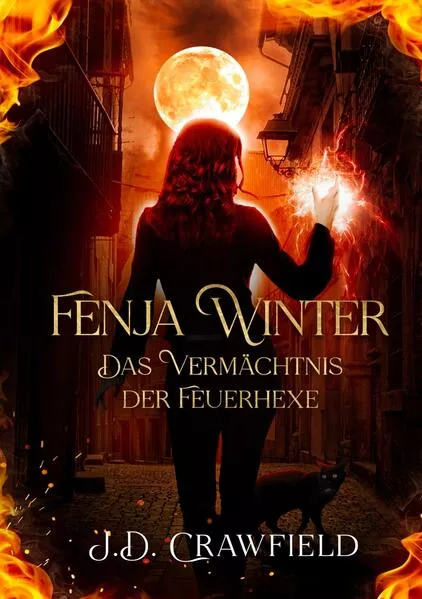 Cover: Fenja Winter - Das Vermächtnis der Feuerhexe