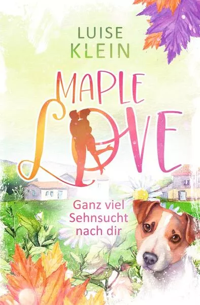 Cover: Maple Love - Ganz viel Sehnsucht nach dir