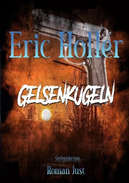 Cover: Eric Holler: Gelsenkugeln