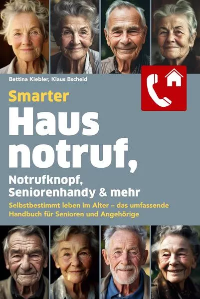 Cover: Smarter Hausnotruf, Notrufknopf, Seniorenhandy & mehr