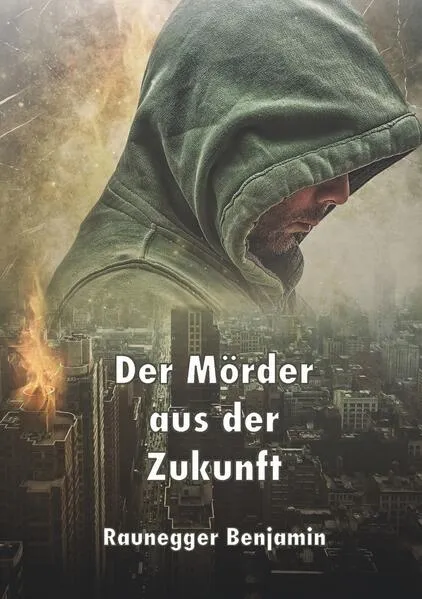 Der Mörder aus der Zukunft