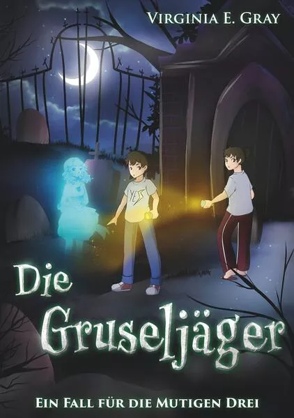 Die Gruseljäger - Ein Fall für die Mutigen Drei