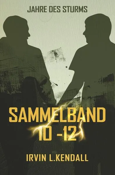 Cover: Jahre des Sturms: Sammelband 10-12