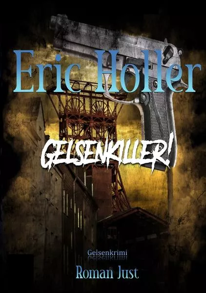 Cover: Eric Holler: Gelsenkiller!
