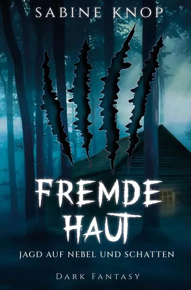 Fremde Haut - Jagd auf Nebel und Schatten</a>