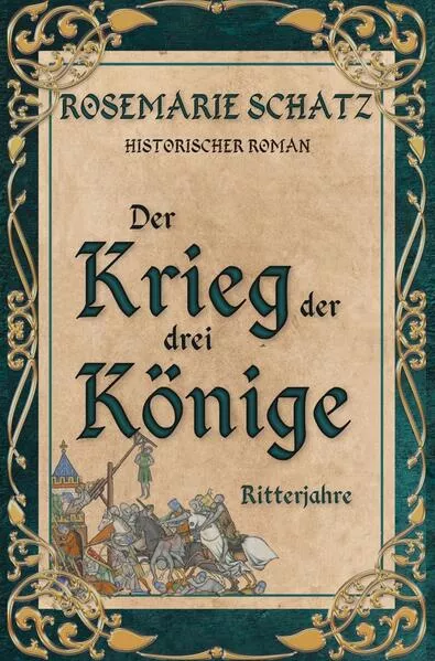 Cover: Der Krieg der drei Könige: Ritterjahre
