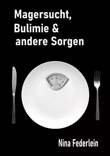 Cover: Magersucht, Bulimie & andere Sorgen