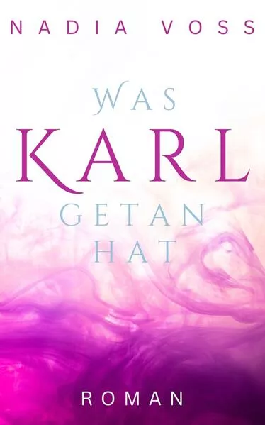 Cover: Was Karl getan hat