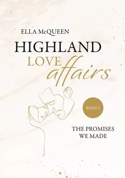 Cover: Highland Love Affairs: The promises we made