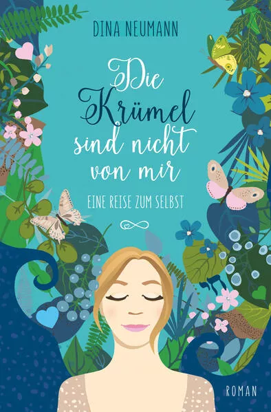 Cover: Die Krümel sind nicht von mir – Eine Reise zum Selbst – Erster Band der Krümel-Reihe