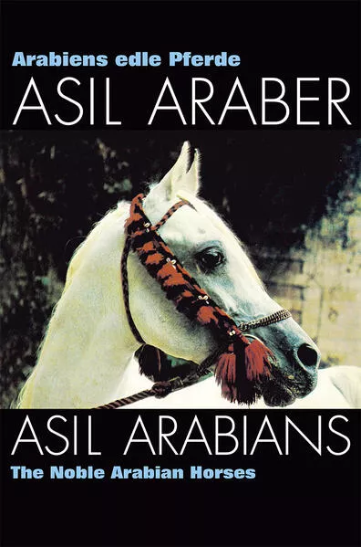 Cover: ASIL ARABER I – Arabiens edle Pferde