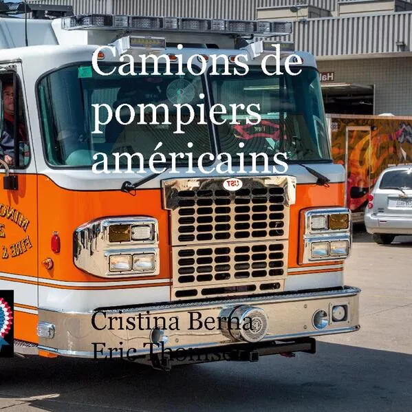 Cover: Camions de pompiers américains