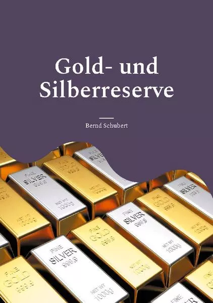 Cover: Gold- und Silberreserve