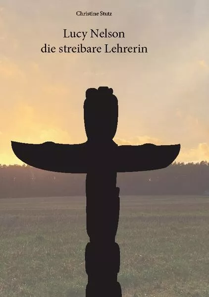 Cover: Lucy Nelson- die streitbare Lehrerin