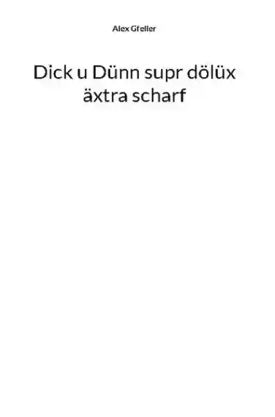 Cover: Dick u Dünn supr dölüx äxtra scharf