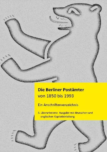 Cover: Die Berliner Postämter von 1850 bis 1993