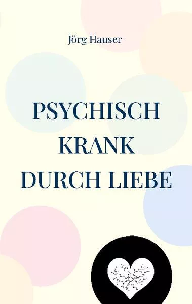 Cover: Psychisch krank durch Liebe