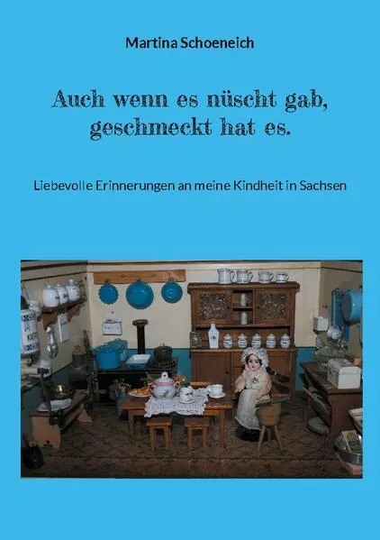 Cover: Auch wenn es nüscht gab, geschmeckt hat es.