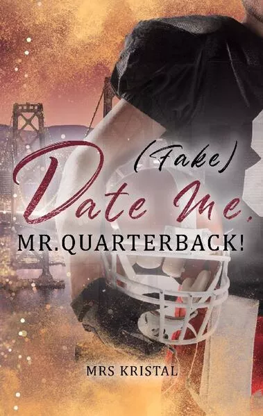 Cover: (Fake) Date Me, Mr. Quarterback!