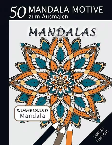Cover: Mandala Sammelband 50 Mandala Motive zum Ausmalen - Mandalas
