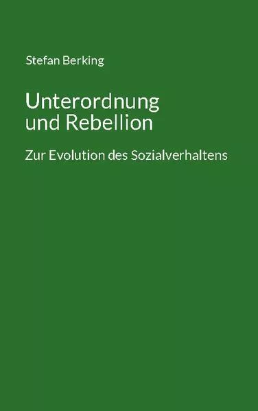 Cover: Unterordnung und Rebellion