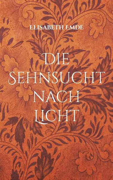 Cover: Die Sehnsucht nach Licht