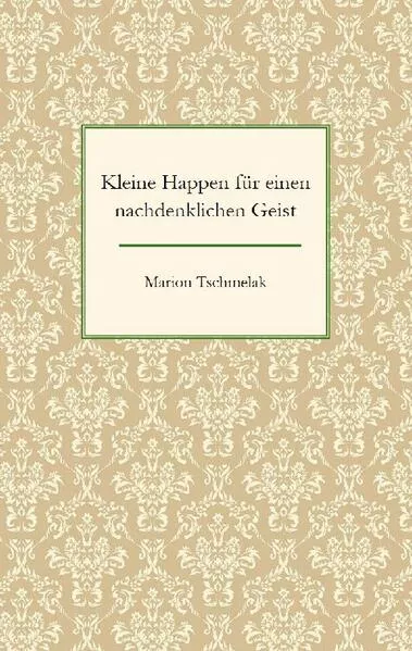 Cover: Kleine Happen für einen nachdenklichen Geist