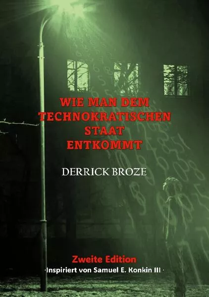 Cover: Wie man dem Technokratischen Staat entkommt