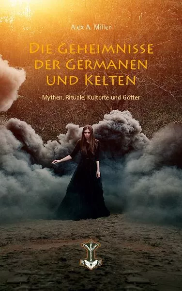 Cover: Die Geheimnisse der Germanen und Kelten