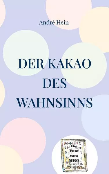 Cover: Der Kakao des Wahnsinns
