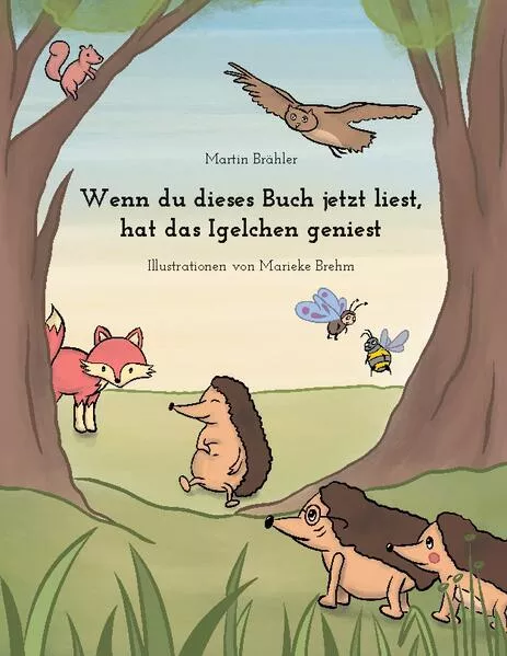 Cover: Wenn du dieses Buch jetzt liest hat das Igelchen geniest