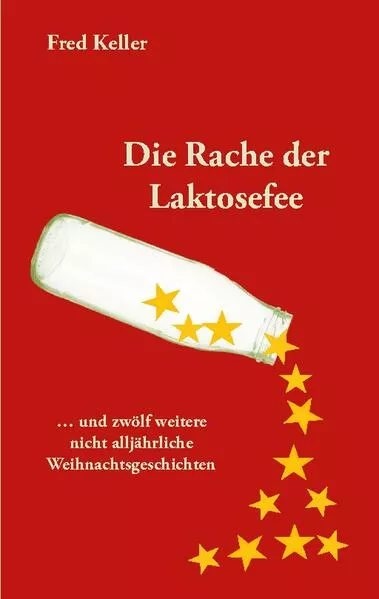 Cover: Die Rache der Laktosefee
